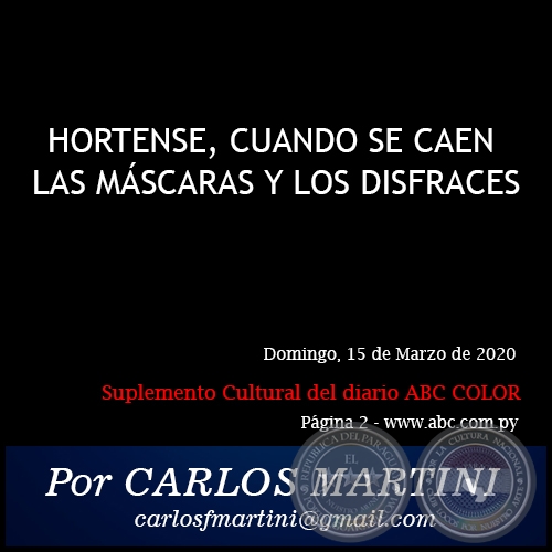 HORTENSE, CUANDO SE CAEN LAS MSCARAS Y LOS DISFRACES - Por CARLOS MARTINI - Domingo, 15 de Marzo de 2020
